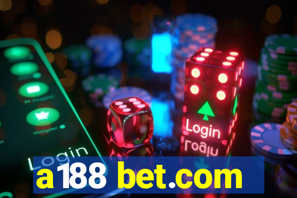 a188 bet.com